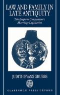 Law And Family In Late Antiquity di Judith Evans Grubbs edito da Oxford University Press