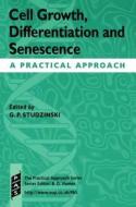 Cell Growth, Differentiation And Senescence di George P. Studzinski edito da Oxford University Press