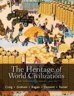 The Heritage of World Civilizations: Brief Edition, Volume 2 Plus New Myhistorylab with Etext -- Access Card Package di Albert M. Craig, William A. Graham, Donald Kagan edito da Pearson