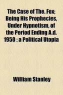 The A Political Utopia di William Stanley edito da General Books Llc
