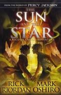 The Sun and the Star di Rick Riordan, Mark Oshiro edito da Penguin Books Ltd (UK)