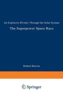 The Superpower Space Race di Robert Reeves edito da Springer US