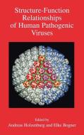 Structure-Function Relationships of Human Pathogenic Viruses di Andreas Holzenberg, Elke Bogner, A. Holzenburg edito da Springer US