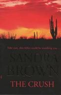 The Crush di Sandra Brown edito da Hodder & Stoughton