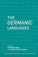 The Germanic Languages di Ekkehard Konig, Johan van der Auwera edito da Taylor & Francis Ltd