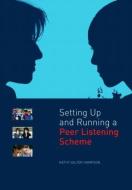 Setting Up and Running a Peer Listening Scheme di Kathy Salter edito da David Fulton Publishers