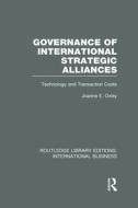 Governance Of International Strategic Alliances di Joanne E. Oxley edito da Taylor & Francis Ltd