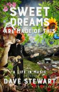 Sweet Dreams Are Made of This di Dave Stewart edito da Penguin Books Ltd