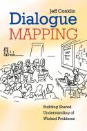 Dialogue Mapping di E. Jeffrey Conklin, Jeffrey Conklin, Conklin edito da John Wiley & Sons