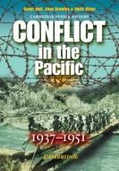 Conflict In The Pacific 1937-1951 di Roger Bell, Sean Brawley, Chris Dixon, Jeff Green edito da Cambridge University Press