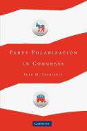 Party Polarization in Congress di Sean M. Theriault edito da Cambridge University Press