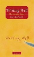 Writing Well di Mark Tredinnick edito da Cambridge University Press