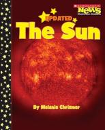 The Sun (Scholastic News Nonfiction Readers: Space Science) di Melanie Chrismer edito da Scholastic Inc.