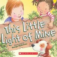 This Little Light of Mine edito da Little Shepherd Books
