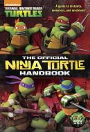 The Official Ninja Turtle Handbook di Golden Books edito da RANDOM HOUSE