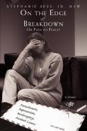 On the Edge of Breakdown di Stephanie Bess Jd Msw edito da iUniverse