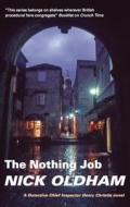 The Nothing Job di Nick Oldham edito da Severn House Publishers Ltd