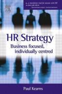 HR Strategy: Business Focused Individually Centred di Paul Kearns edito da Butterworth-Heinemann