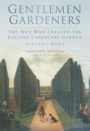 Gentlemen Gardeners di Timothy Mowl edito da The History Press Ltd