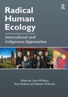 Radical Human Ecology di Rose Alene Roberts edito da Taylor & Francis Ltd