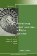 Restructuring Shared Governance in Higher Education di William G. Tierney edito da Jossey Bass