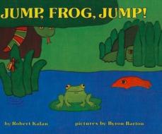 Jump, Frog, Jump! di Robert Kalan edito da PERFECTION LEARNING CORP