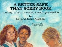 A Better Safe Than Sorry Book di Sol Gordon, Judith Gordon edito da Prometheus Books