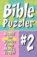 Bible Puzzler 2: Based on Stories from Mark's Gospel di Css Publishing edito da CSS Publishing Company