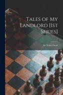 Tales of My Landlord [1st Series]; 1 edito da LIGHTNING SOURCE INC