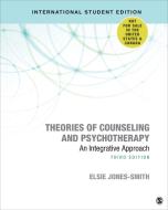 Theories Of Counseling And Psychotherapy - International Student Edition di Elsie Jones-Smith edito da SAGE Publications Inc