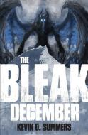 The Bleak December di Kevin G. Summers edito da INDEPENDENTLY PUBLISHED