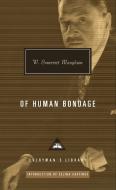 Of Human Bondage di W. Somerset Maugham edito da EVERYMANS LIB