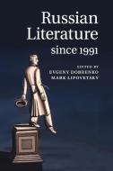 Russian Literature since 1991 edito da Cambridge University Press