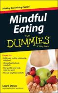 Mindful Eating For Dummies di Laura Dawn edito da John Wiley & Sons