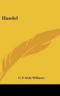 Handel di C. F. Abdy Williams edito da Kessinger Publishing