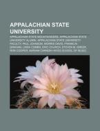 Appalachian State University: Appalachia di Books Llc edito da Books LLC, Wiki Series