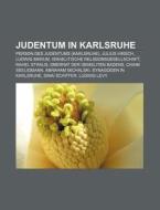 Judentum in Karlsruhe di Quelle Wikipedia edito da Books LLC, Reference Series