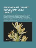 Personnalit Du Parti R Publicain De La di Livres Groupe edito da Books LLC, Wiki Series