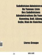 Subdivision Administrative Du Yunnan: Li di Livres Groupe edito da Books LLC, Wiki Series