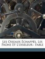Les Oiseaux Chapp S, Les Paons Et L'ois edito da Nabu Press