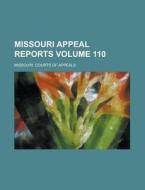 Missouri Appeal Reports Volume 110 di Missouri Courts of Appeals edito da Rarebooksclub.com