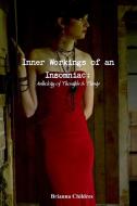 Inner Workings of an Insomniac di Brianna Childres edito da Lulu.com