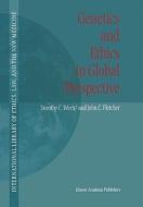 Genetics and Ethics in Global Perspective di John C. Fletcher, Dorothy C. Wertz edito da Springer Netherlands