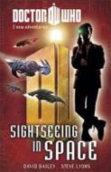 Doctor Who: Book 4: Sightseeing In Space edito da Bbc Children's Books