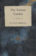 The Torture Garden di Octave Mirbeau edito da Charles Press