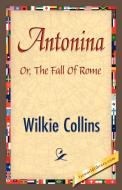 Antonina di Wilkie Collins edito da 1st World Library - Literary Society