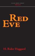 Red Eve di H. Rider Haggard edito da CLASSIC BOOKS LIB