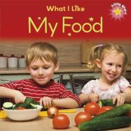 Little Stars: What I Like: My Food di Liz Lennon edito da Hachette Children's Group