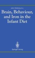 Brain, Behaviour, and Iron in the Infant Diet edito da Springer London