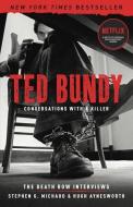 Ted Bundy: Conversations with a Killer: The Death Row Interviews di Stephen G. Michaud, Hugh Aynesworth edito da STERLING PUB